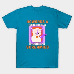 Howards & Deanies & Riddie & Screamies #2 T-Shirt